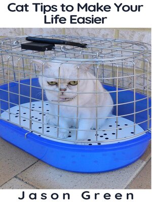cover image of Cat Tips to Make Your Life Easier